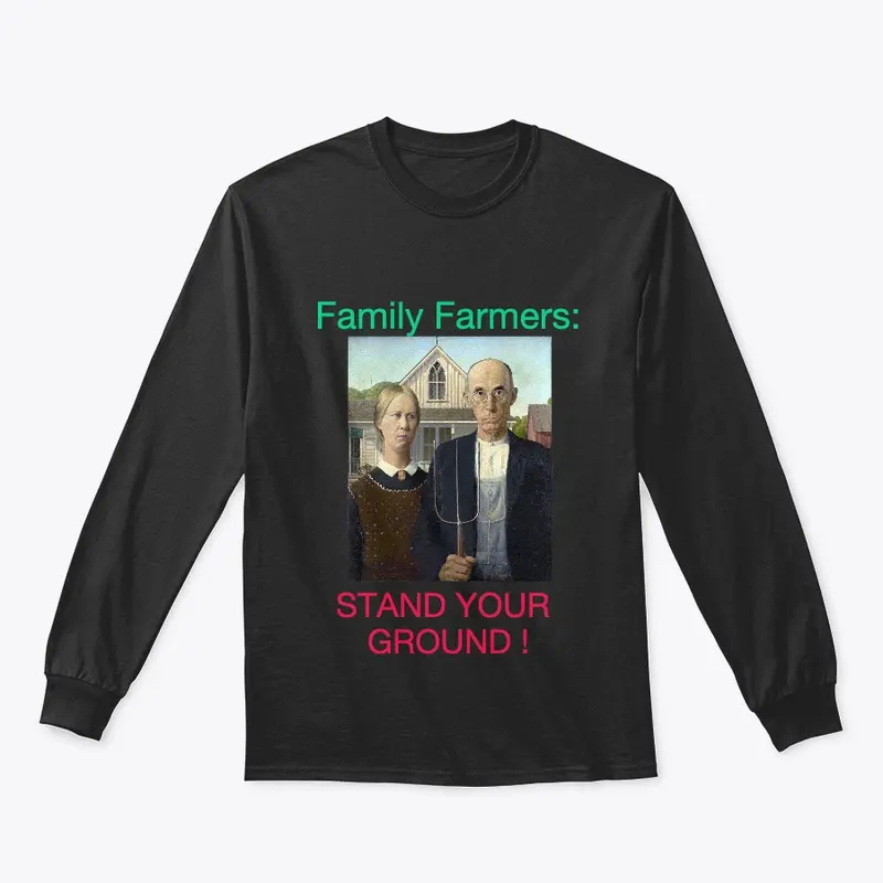 Family Farmers: STAND YOUR GROUND!